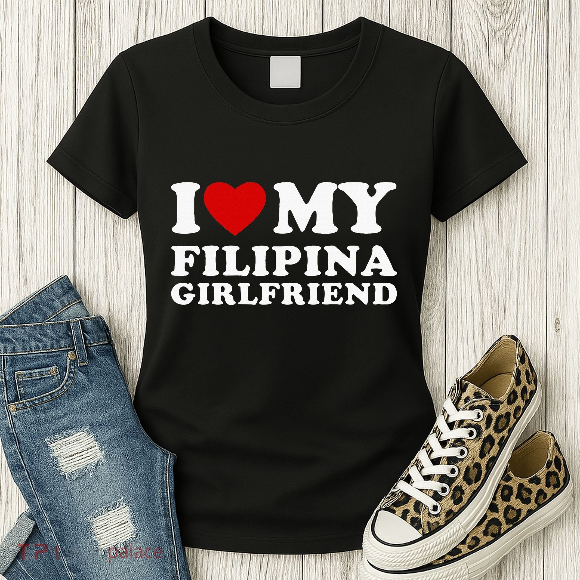 I Love My Filipina Girlfriend Women's T-Shirt