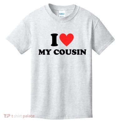 I Love My Cousin Kids T-Shirt