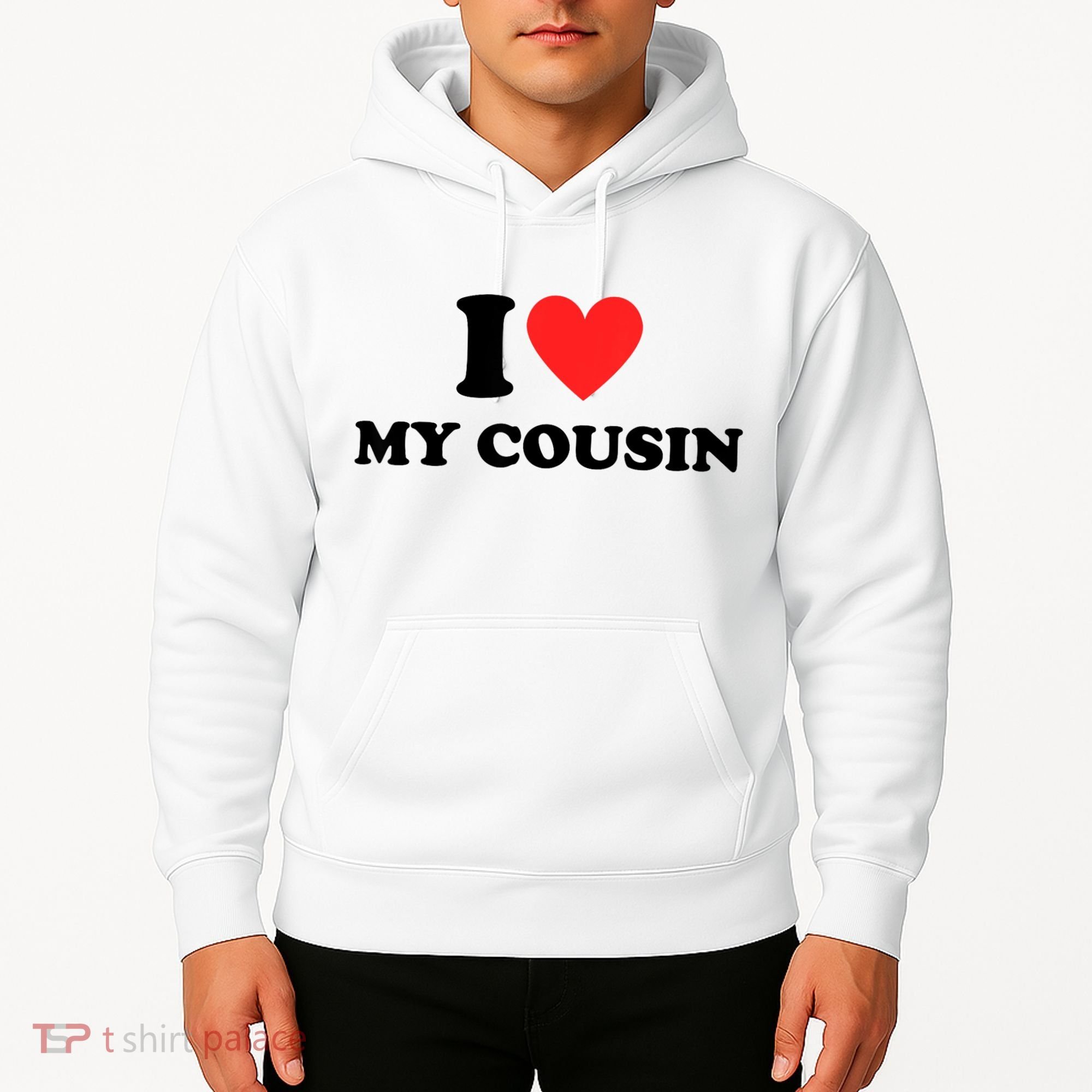I Love My Cousin Hoodie