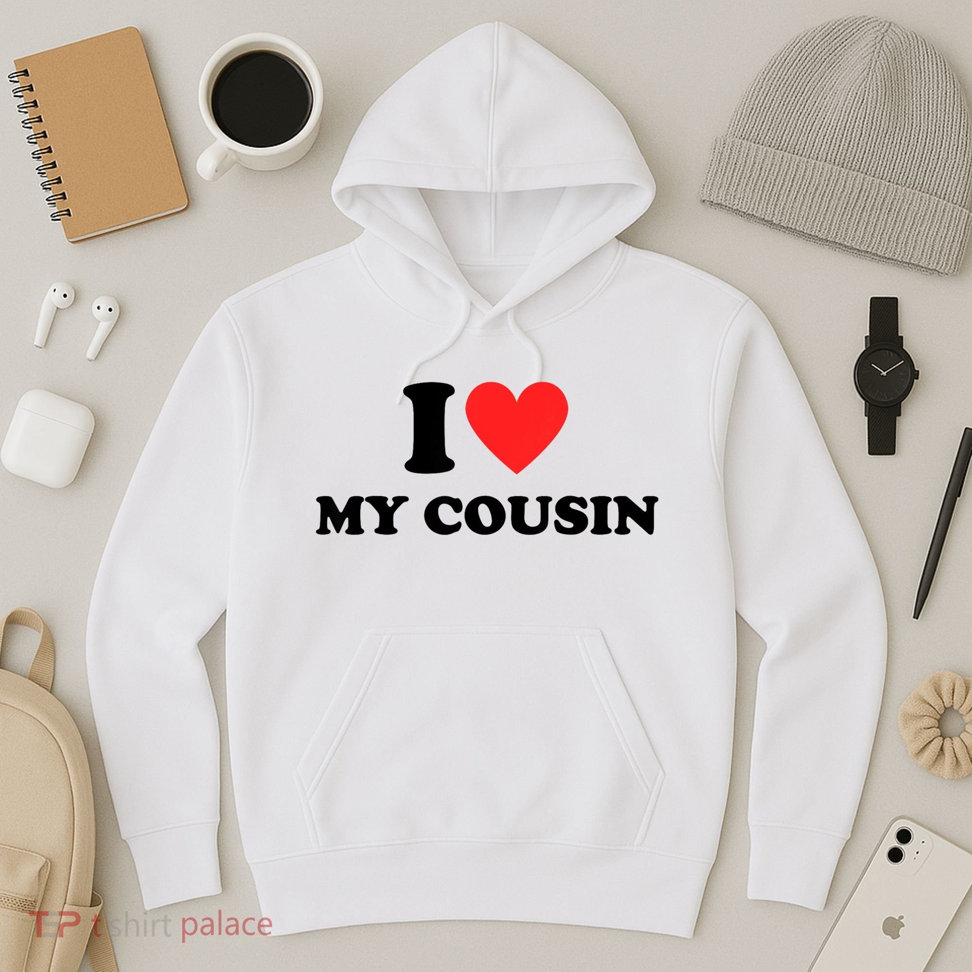 I Love My Cousin Hoodie
