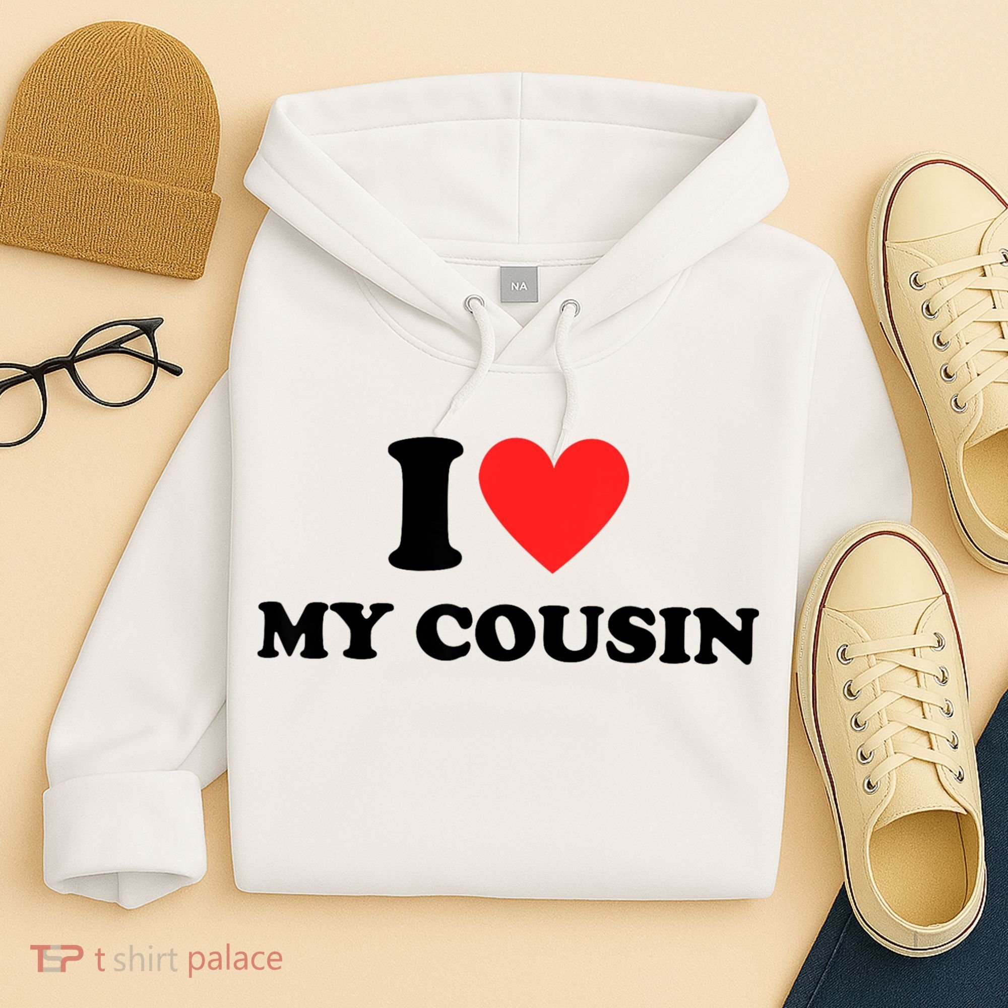 I Love My Cousin Hoodie