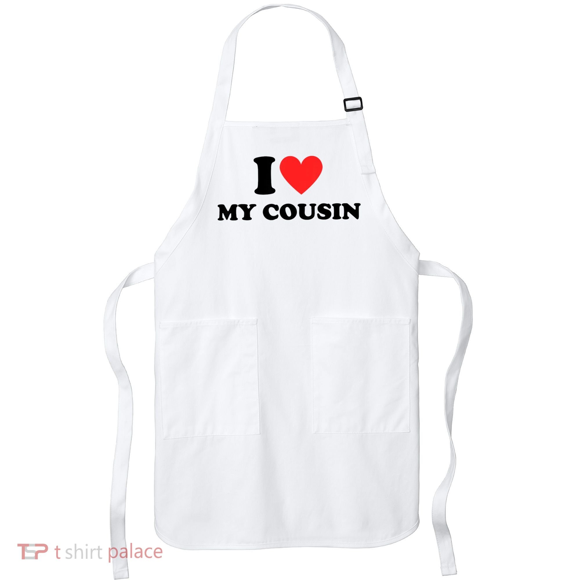 I Love My Cousin Apron