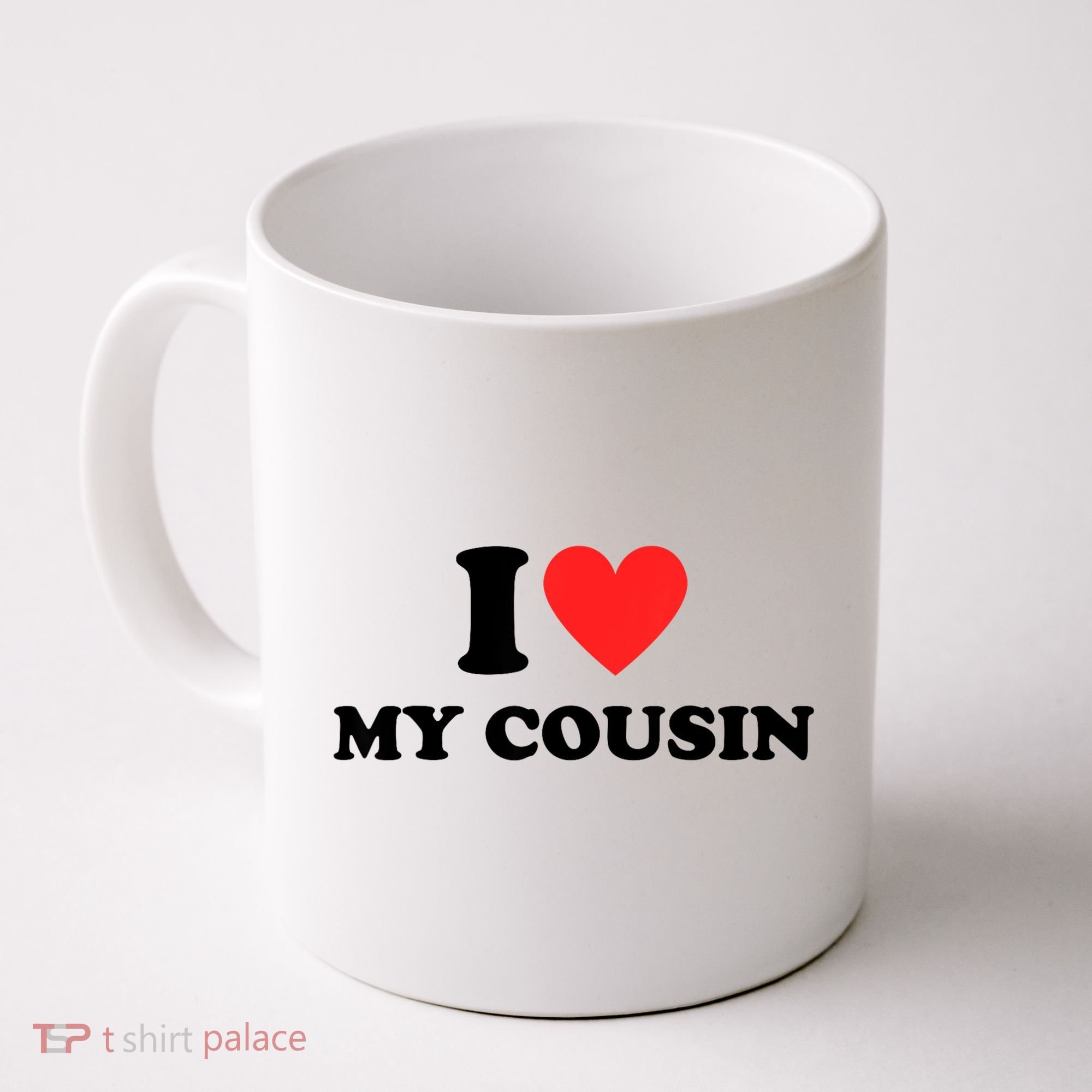 I Love My Cousin Coffee Mug