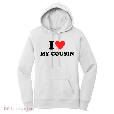 I Love My Cousin Women's Hoodie