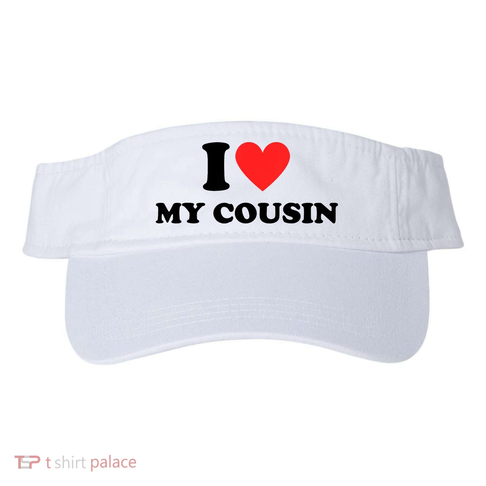 I Love My Cousin Visor