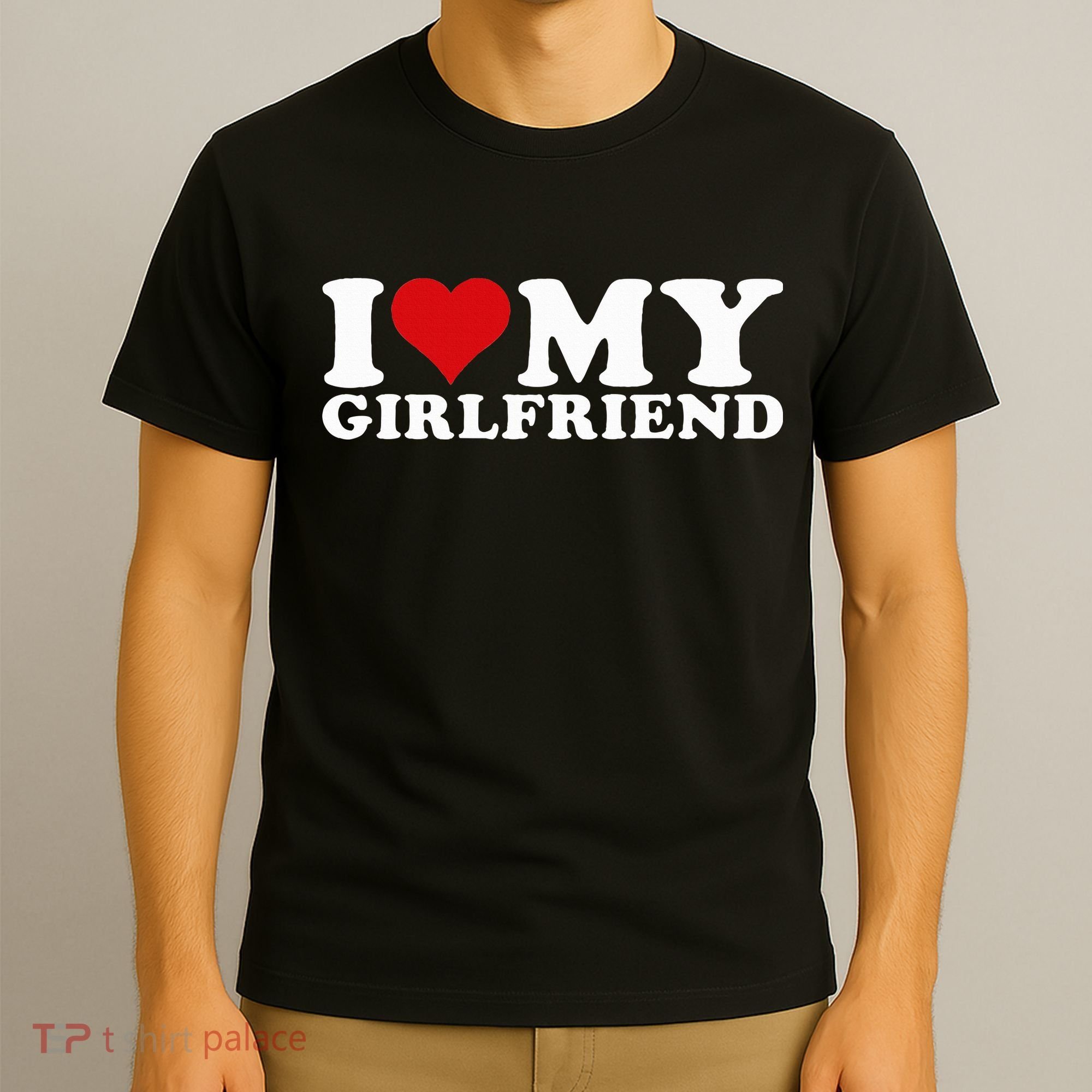 I Love My Girlfriend Gf I Heart My Girlfriend GF T-Shirt