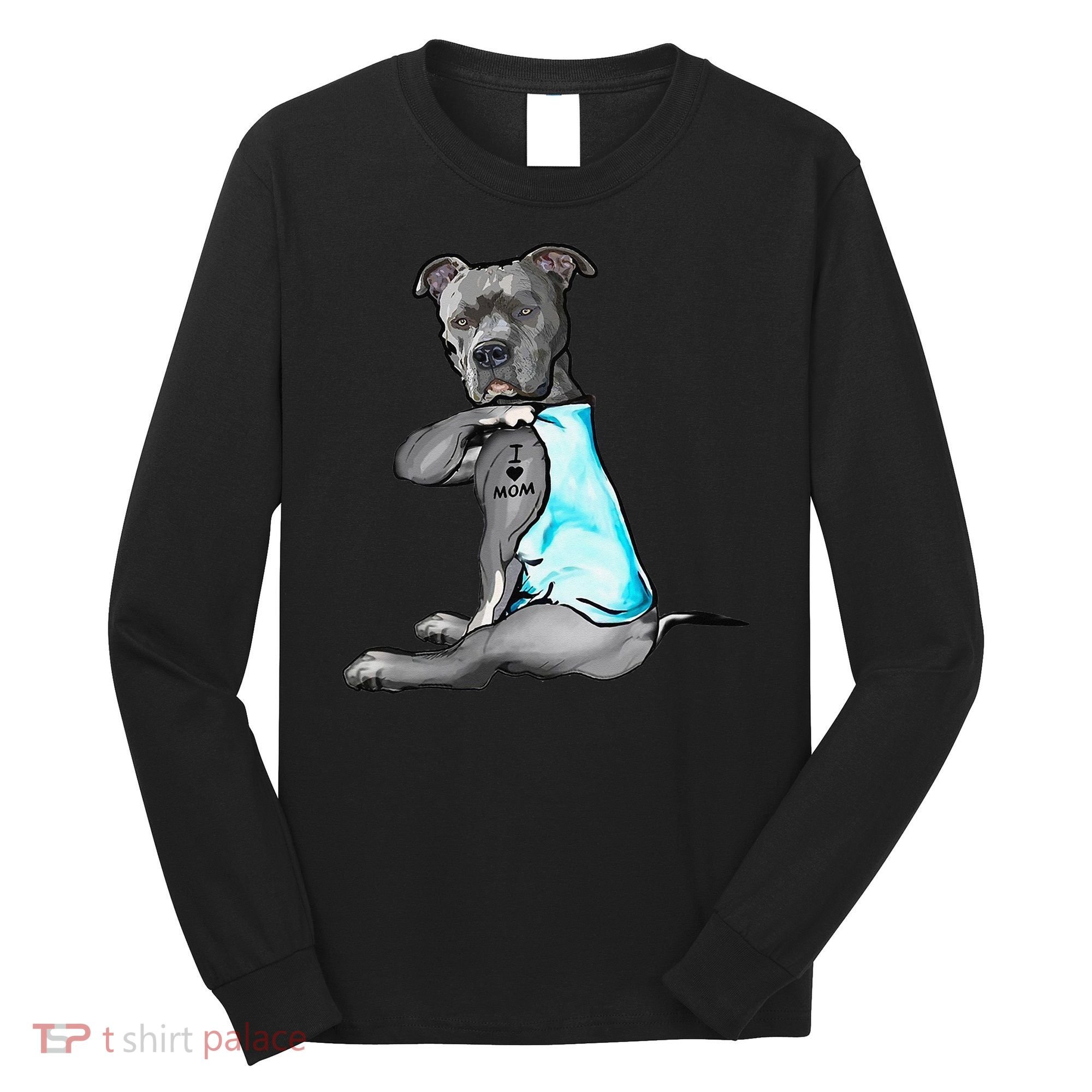 I Love Mom Tattoo Pitbull Dog Lover  Gift Pitbull Mom Long Sleeve Shirt