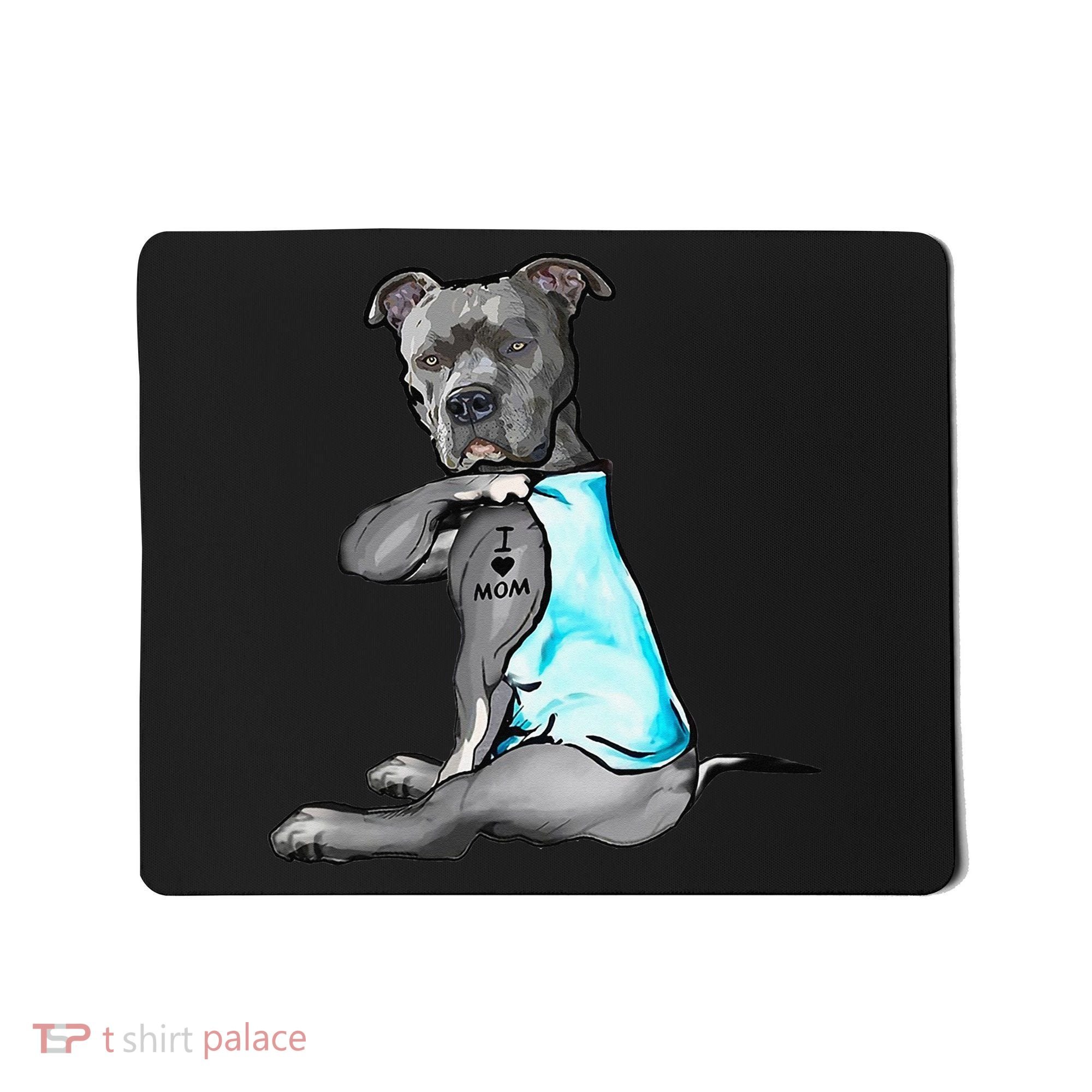 I Love Mom Tattoo Pitbull Dog Lover  Gift Pitbull Mom Mousepad
