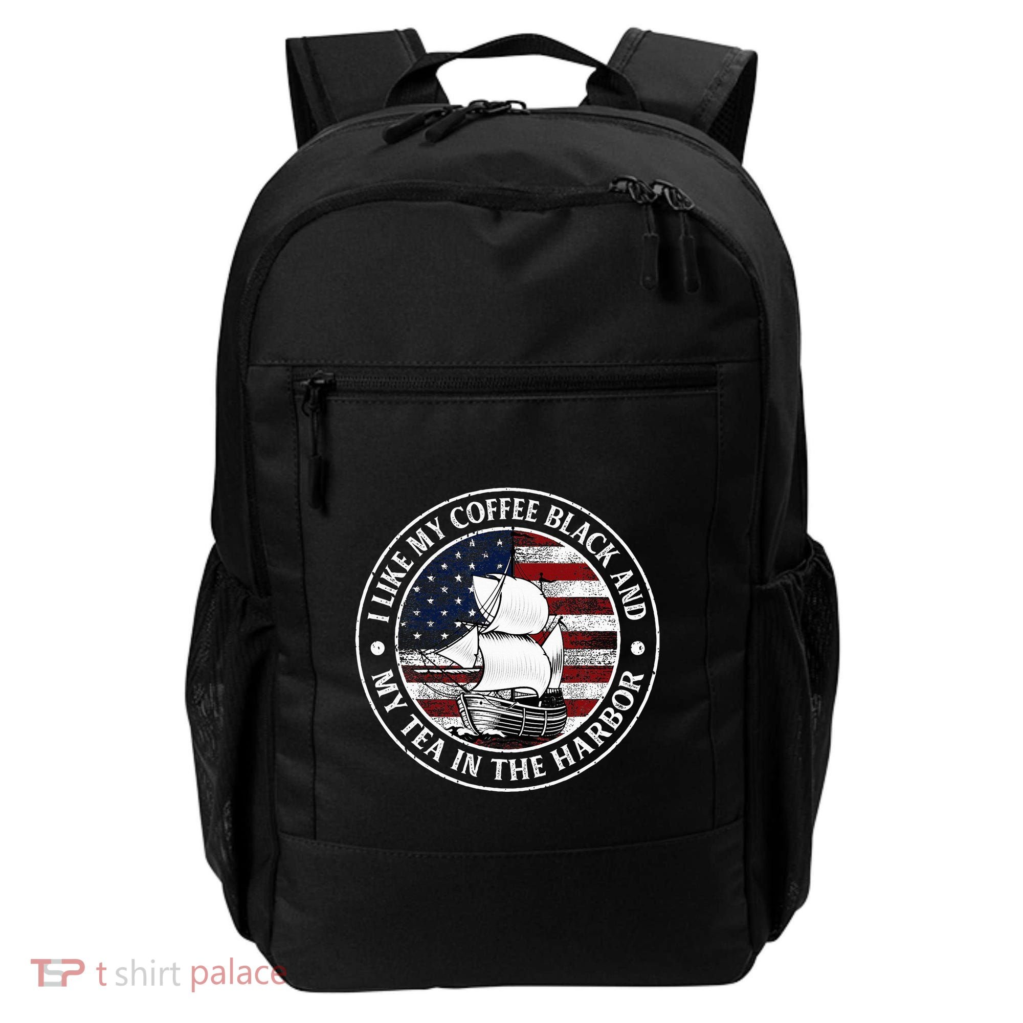 I Like My Coffee Black And My Tea In The Harbor Us History Backpack
