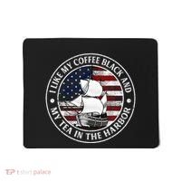 I Like My Coffee Black And My Tea In The Harbor Us History Mousepad thumb 0