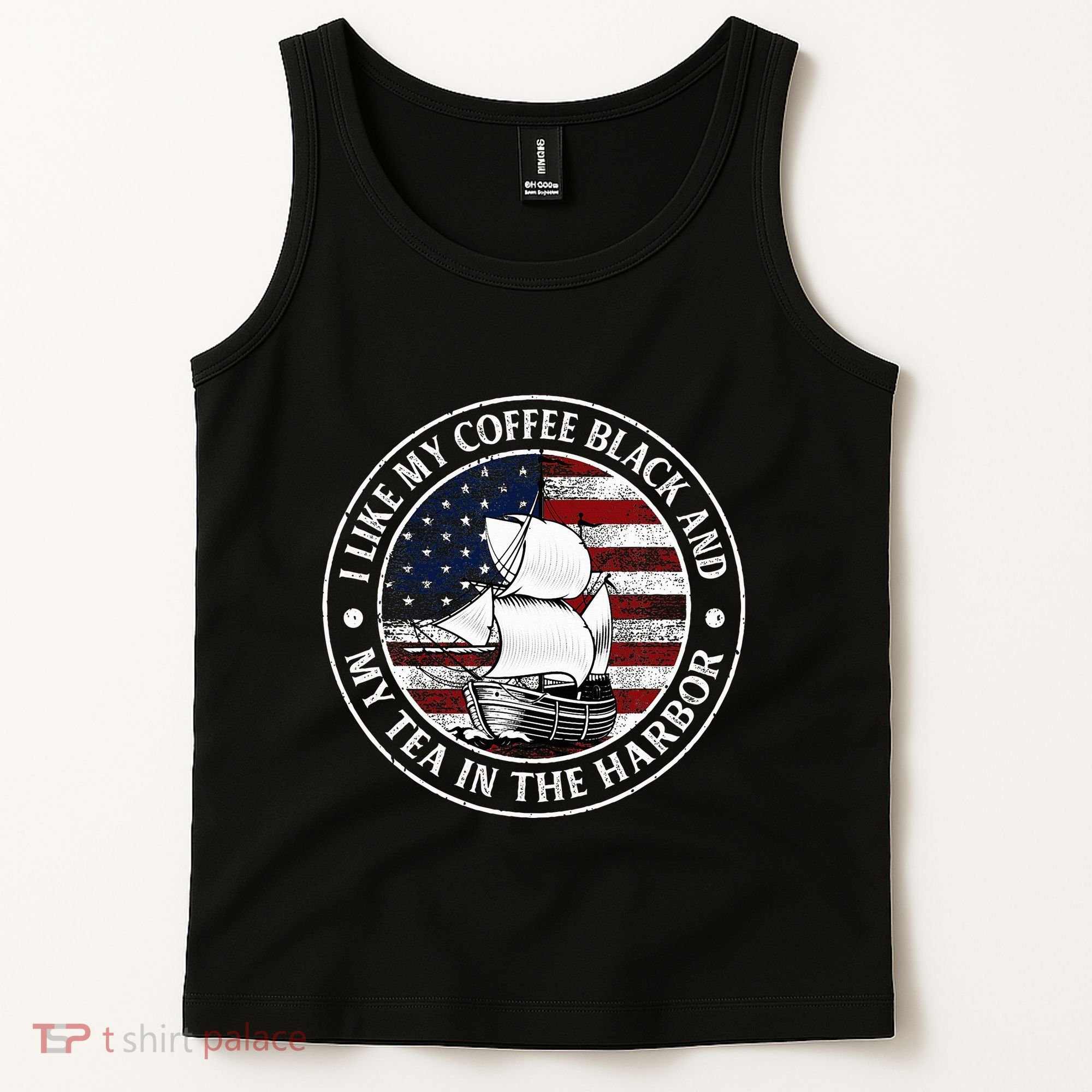 I Like My Coffee Black And My Tea In The Harbor Us History Tank Top