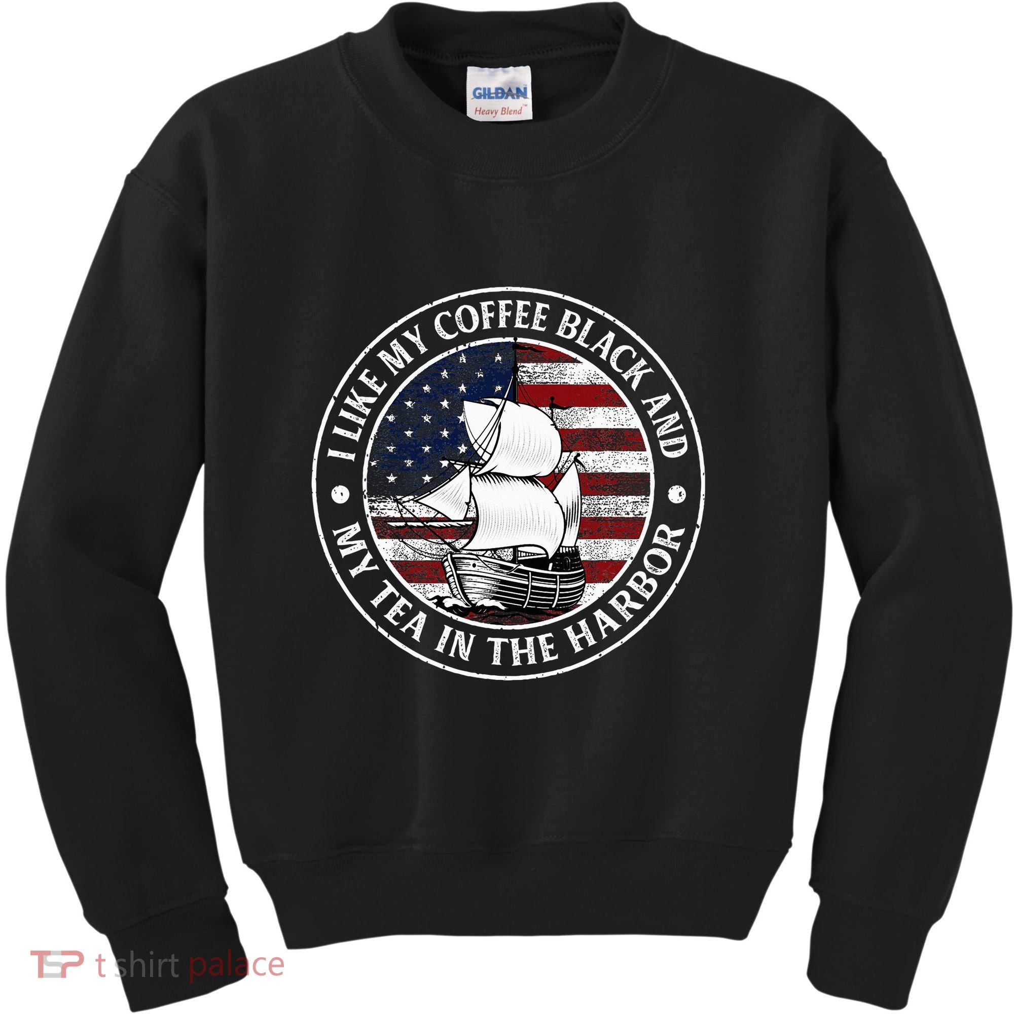 I Like My Coffee Black And My Tea In The Harbor Us History Kids Sweatshirt