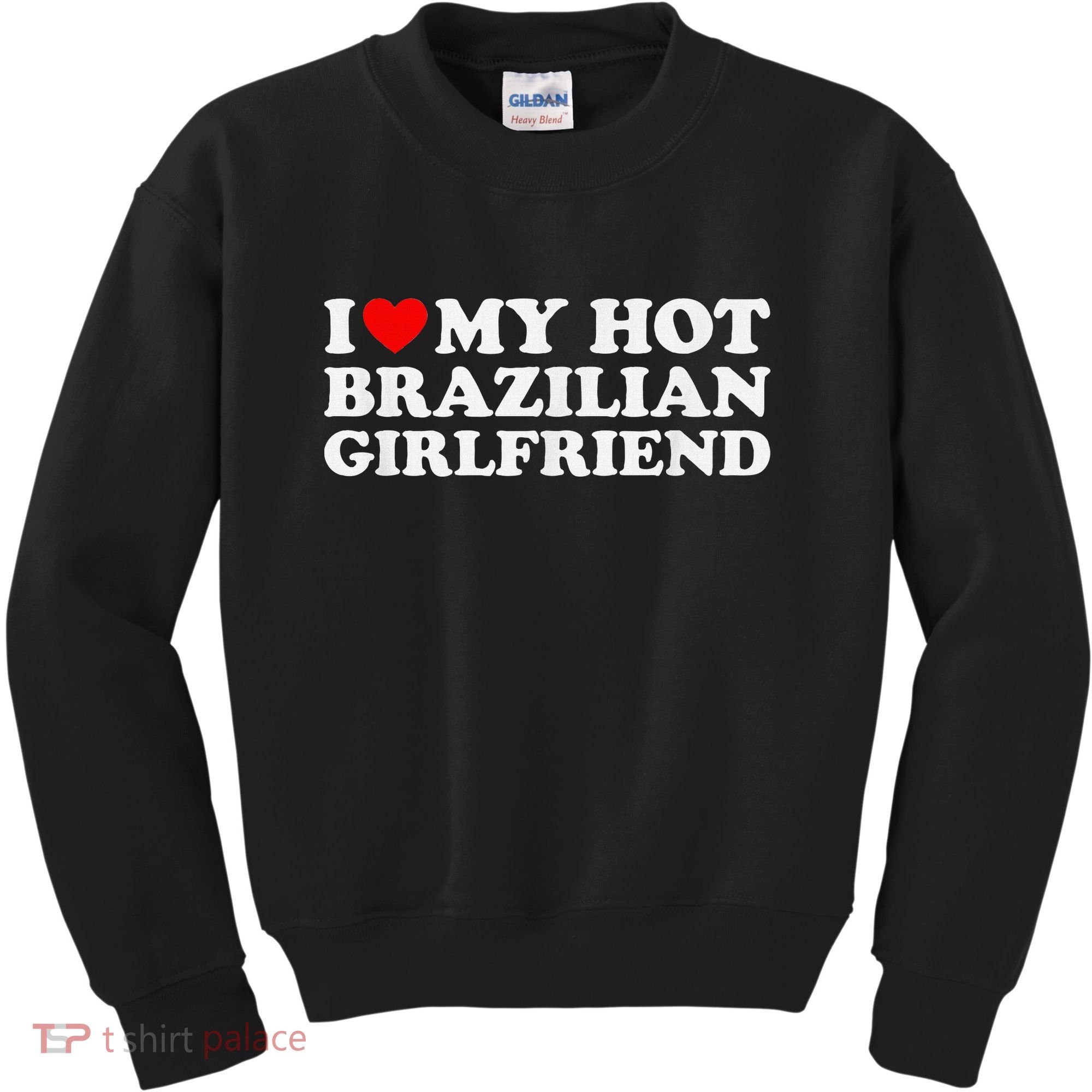 I Love My Hot Brazilian Girlfriend Kids Sweatshirt