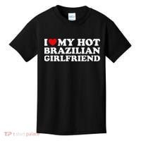 I Love My Hot Brazilian Girlfriend Kids T-Shirt thumb 0