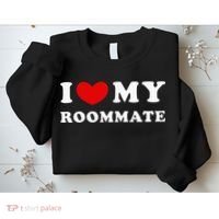 I Love My Roommate I Heart My Roommate Sweatshirt thumb 2