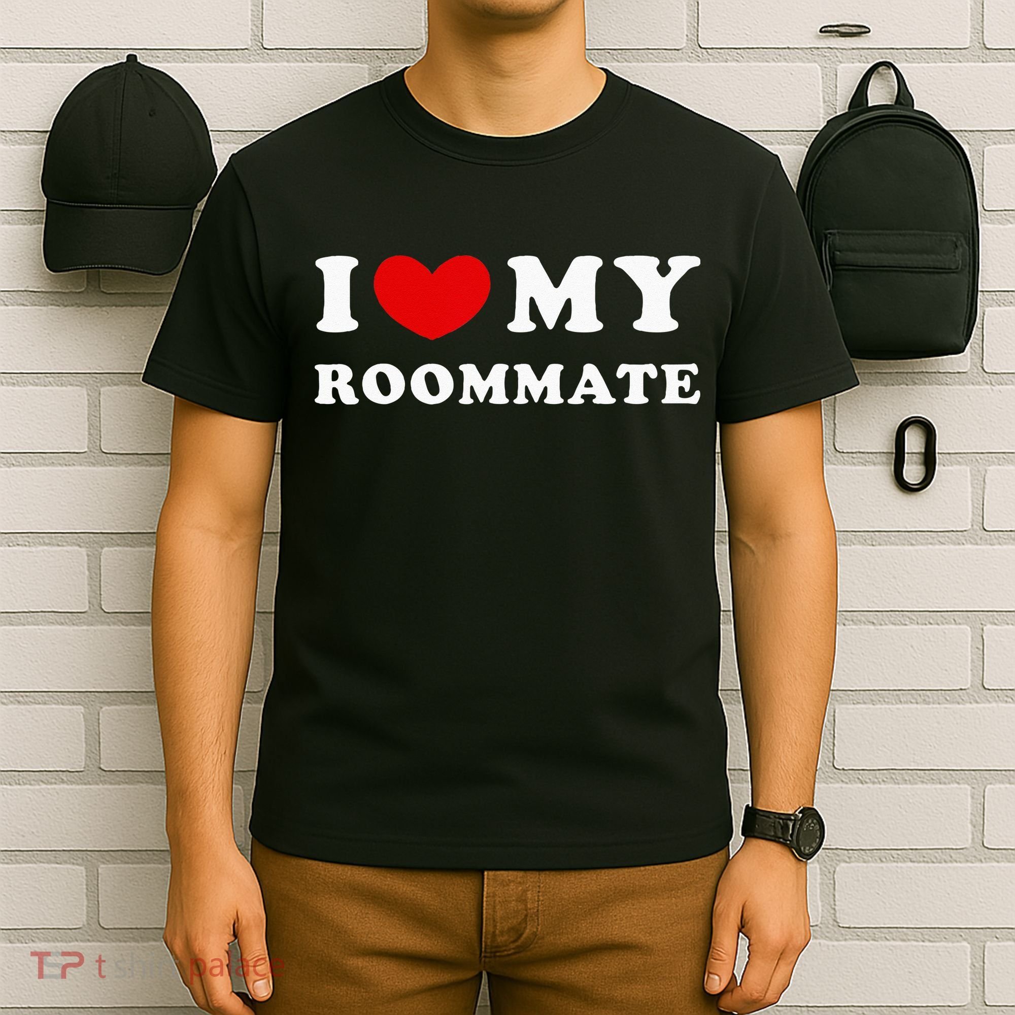 I Love My Roommate I Heart My Roommate T-Shirt