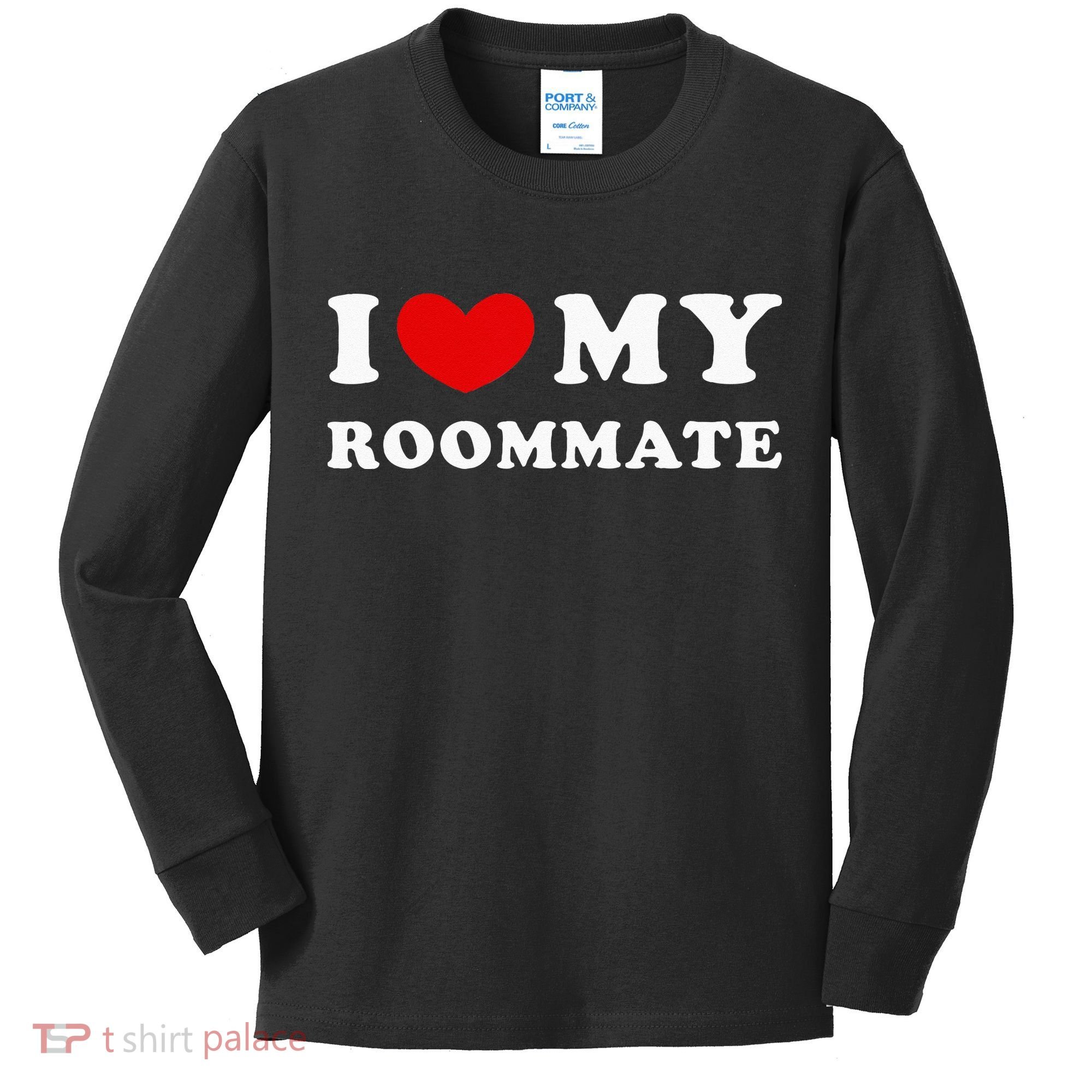 I Love My Roommate I Heart My Roommate Kids Long Sleeve Shirt