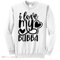 I Love My Bubba Gift For Dad Fathers Day Sweatshirt thumb 0