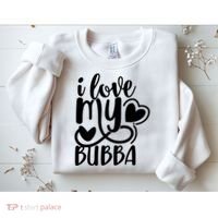 I Love My Bubba Gift For Dad Fathers Day Sweatshirt thumb 2