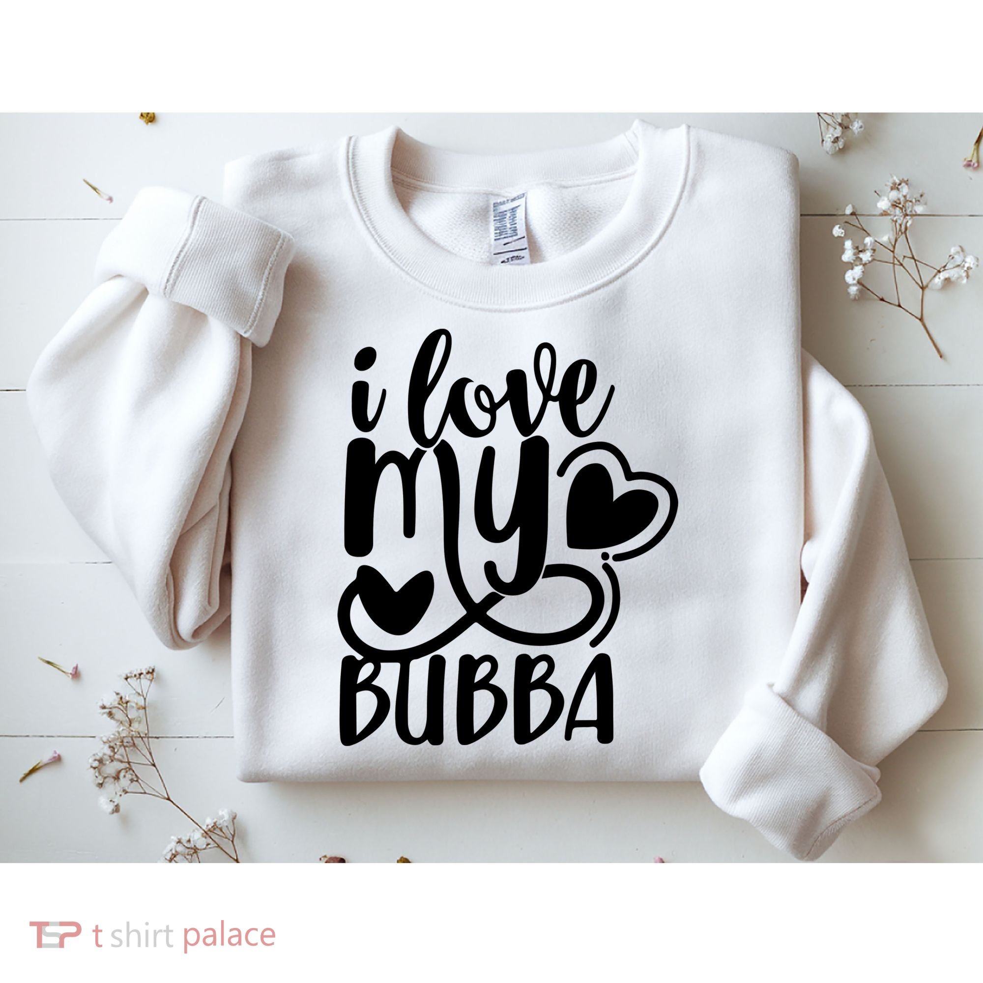 I Love My Bubba Gift For Dad Fathers Day Sweatshirt