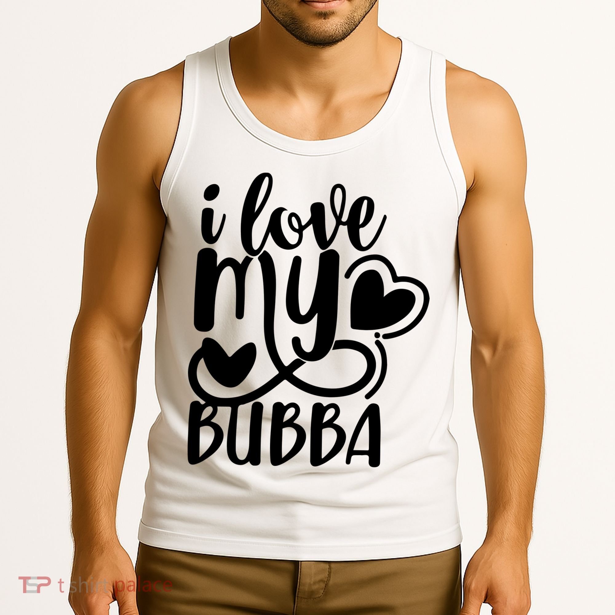 I Love My Bubba Gift For Dad Fathers Day Tank Top
