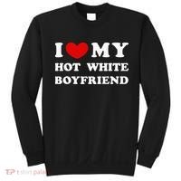 I Love My Hot White Boyfriend Sweatshirt thumb 0