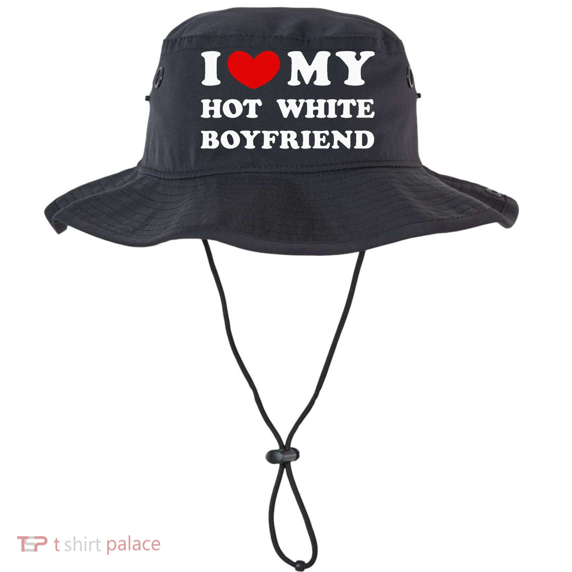 I Love My Hot White Boyfriend Bucket Hat