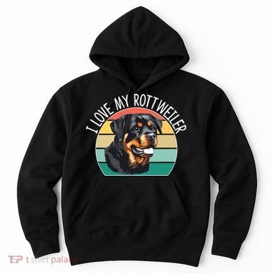 I Love My Rottweiler Hoodie