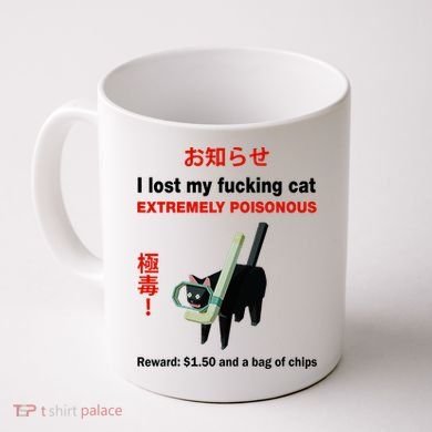 I Lost My Fucking Cat Extremely Poisonous Coffee Mug