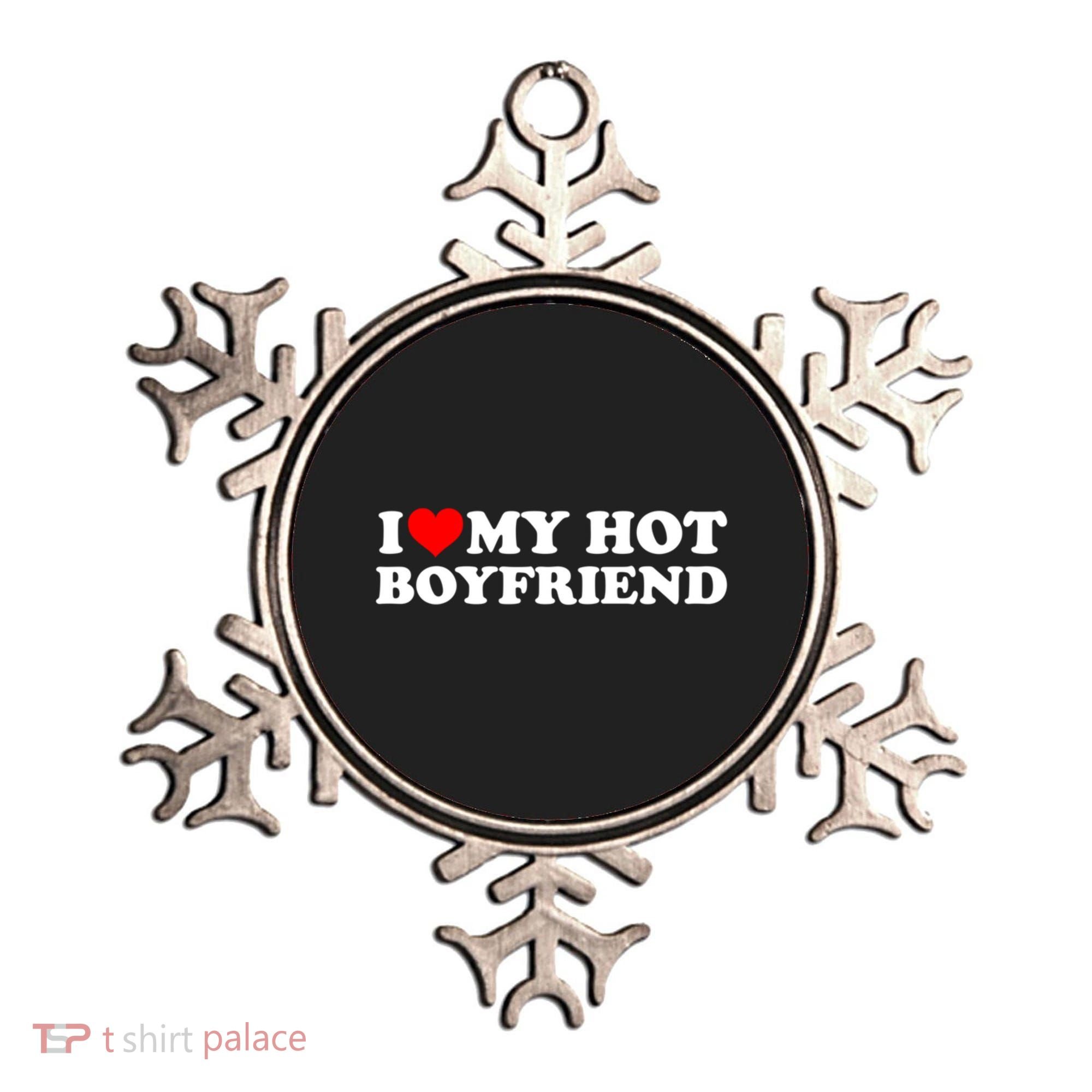 I Love My Hot Boyfriend Ornament