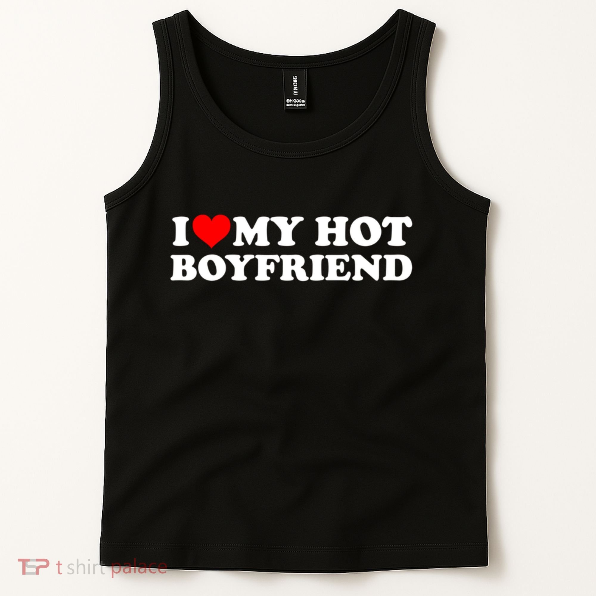 I Love My Hot Boyfriend Tank Top