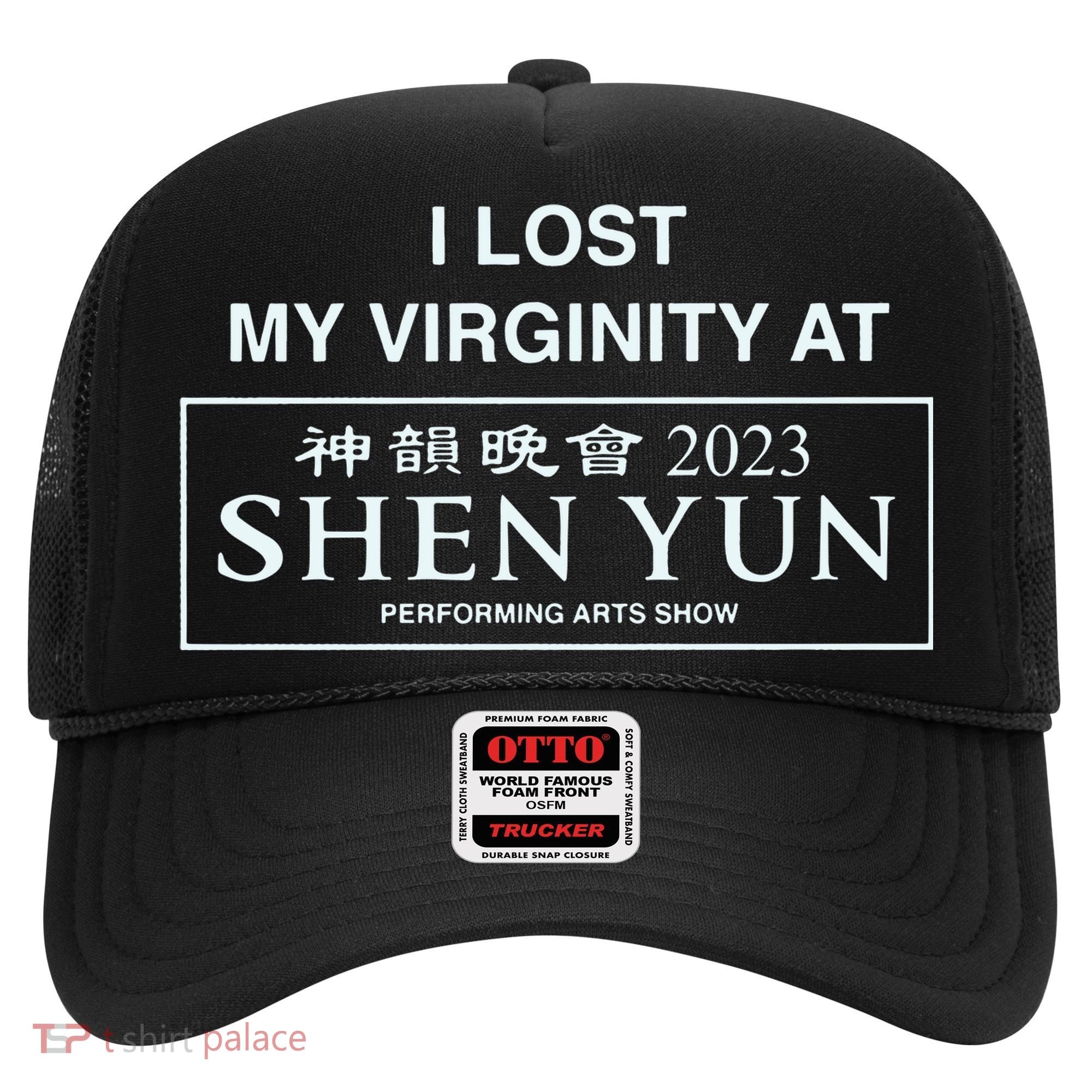 I Lost My Virginity At Shen Yun Shen Yun Hat