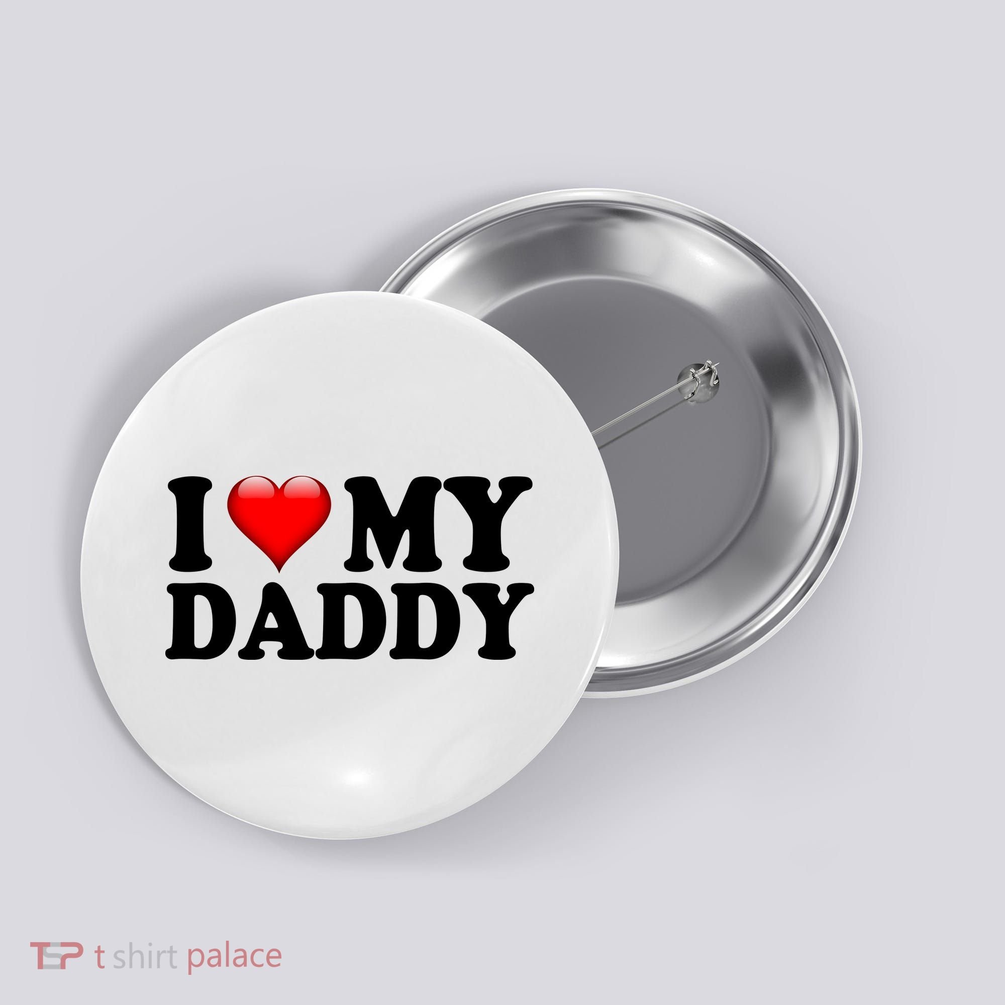 I Love My Daddy Button