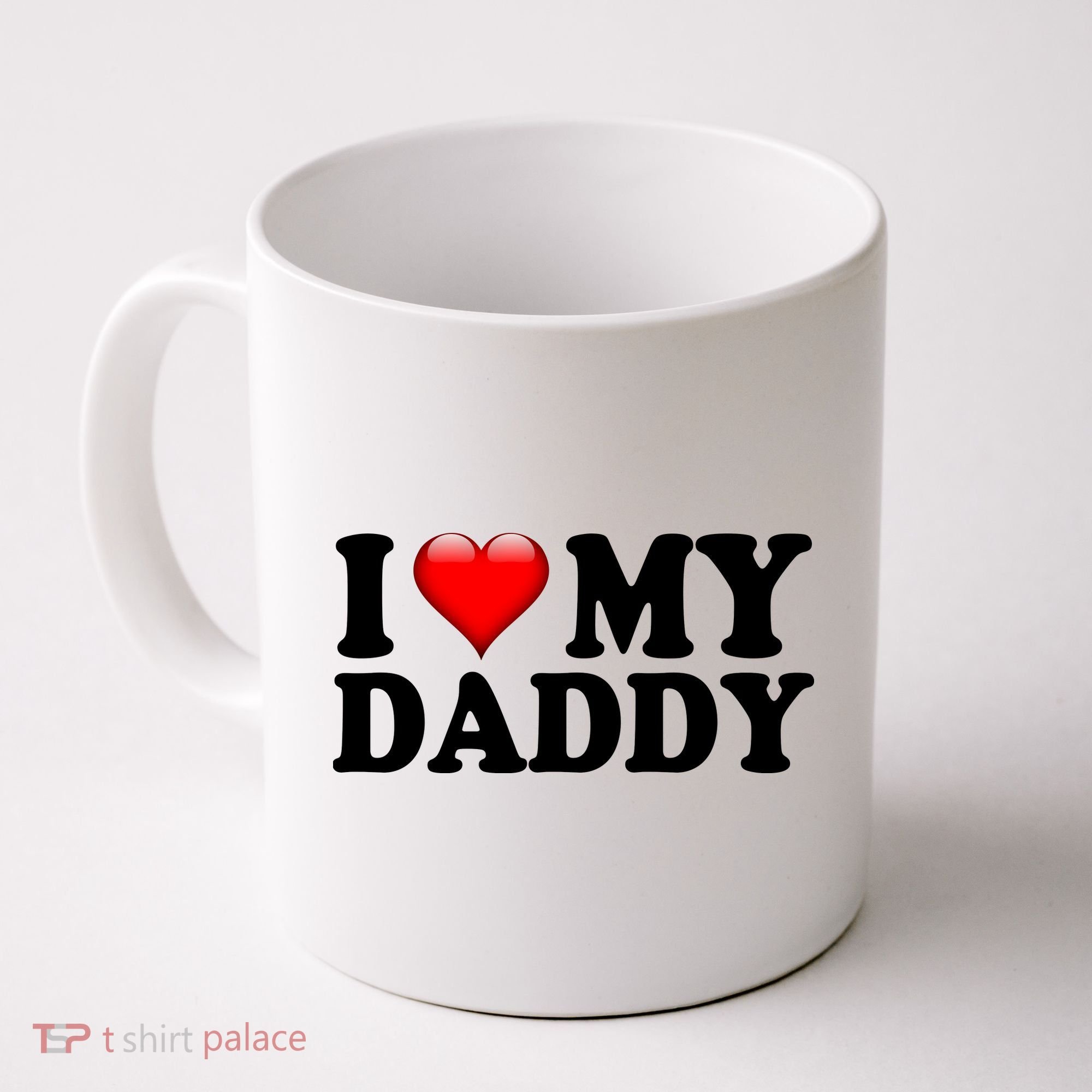 I Love My Daddy Coffee Mug