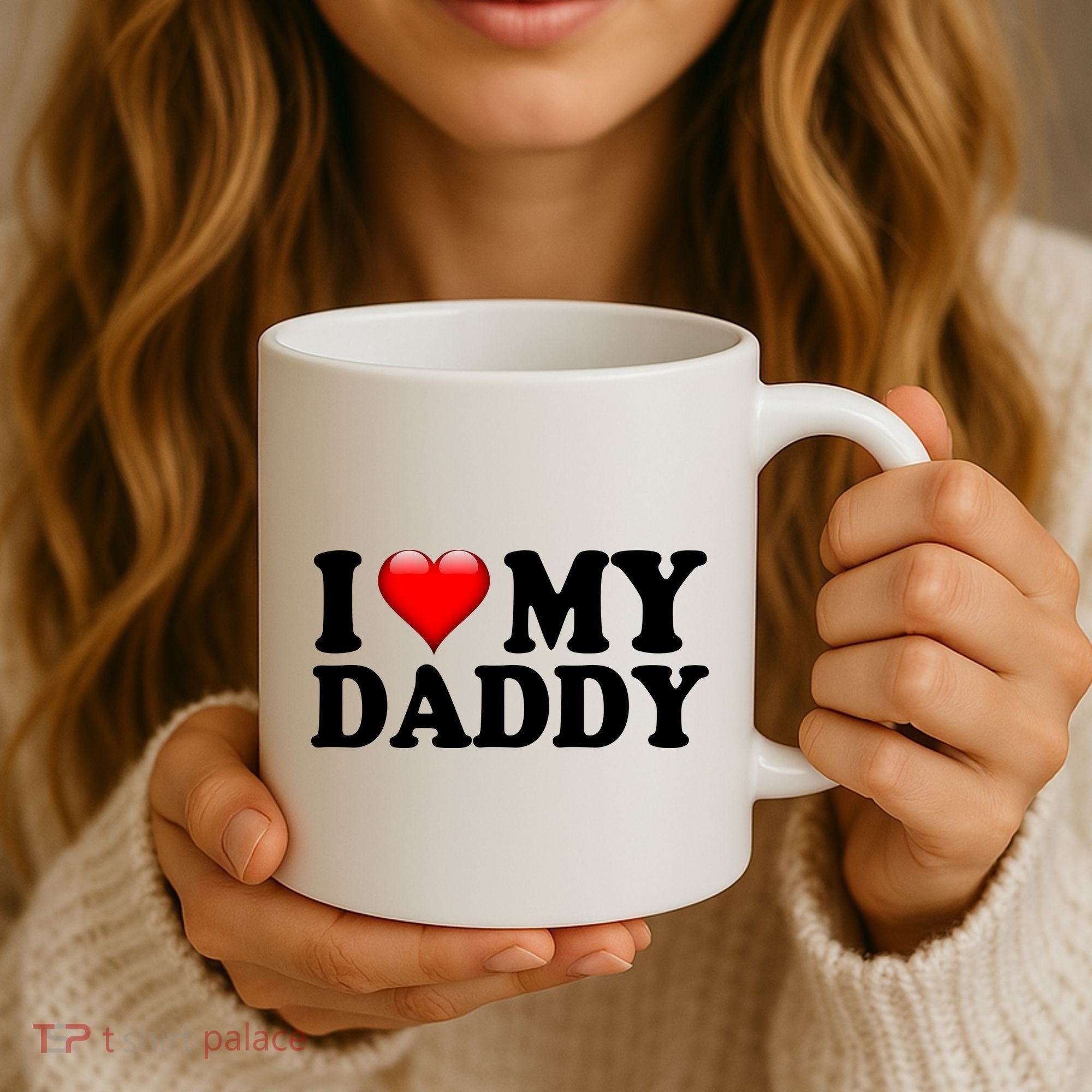 I Love My Daddy Coffee Mug
