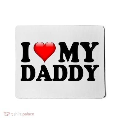 I Love My Daddy Mousepad