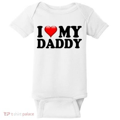 I Love My Daddy Baby Bodysuit