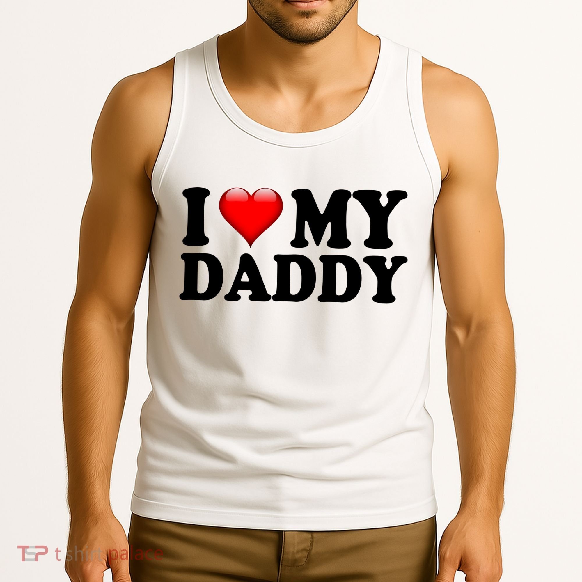 I Love My Daddy Tank Top
