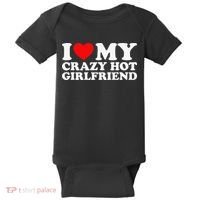 I Love My Hot Girlfriend Love My Crazy Hot Girlfriend Baby Bodysuit thumb 0
