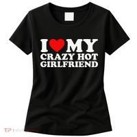I Love My Hot Girlfriend Love My Crazy Hot Girlfriend Women's T-Shirt thumb 0