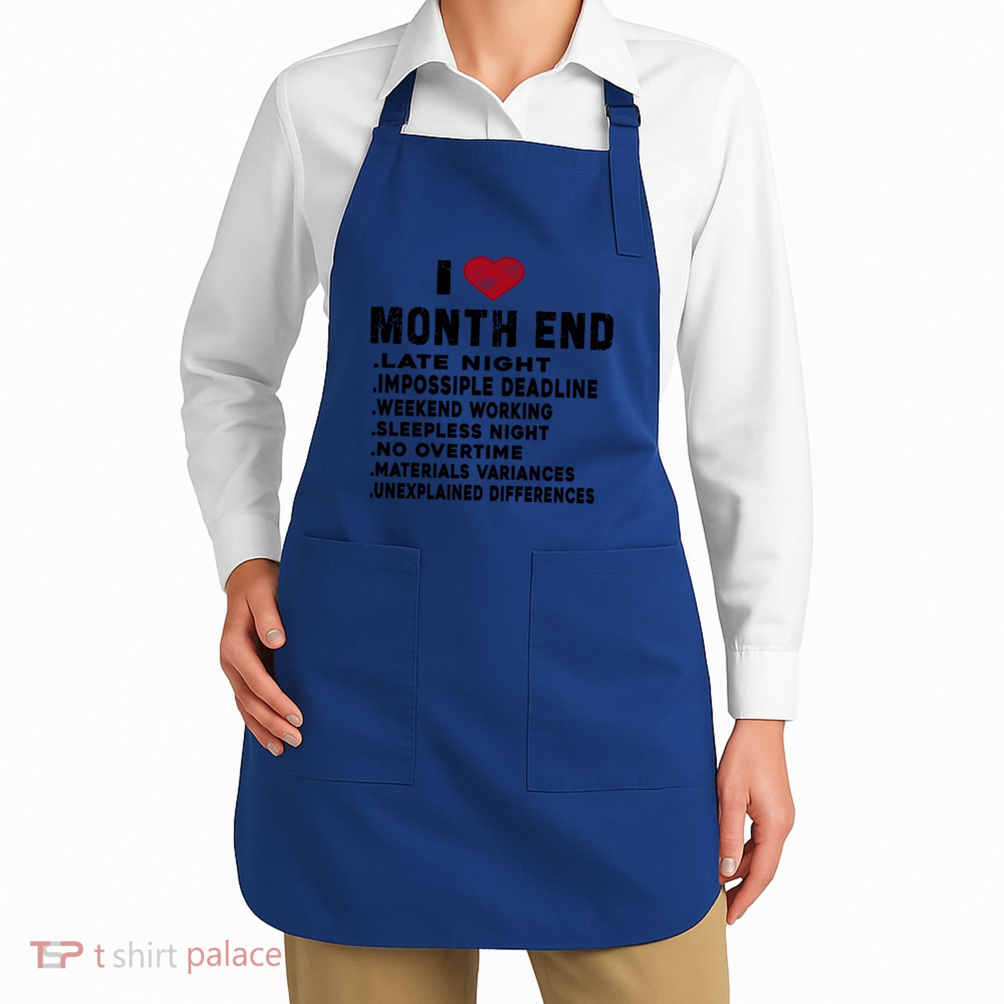 I Love Month End Funny Accountants Quotes Birthday Funny Gift Cool Gift Apron