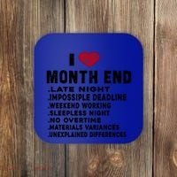 I Love Month End Funny Accountants Quotes Birthday Funny Gift Cool Gift Coaster thumb 0
