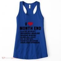 I Love Month End Funny Accountants Quotes Birthday Funny Gift Cool Gift Women's Tank Top thumb 0