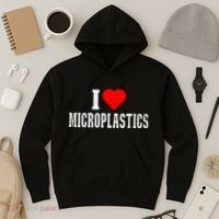 I Love Microplastics Dank Meme Funny Viral Quote Trendy Hoodie thumb 3