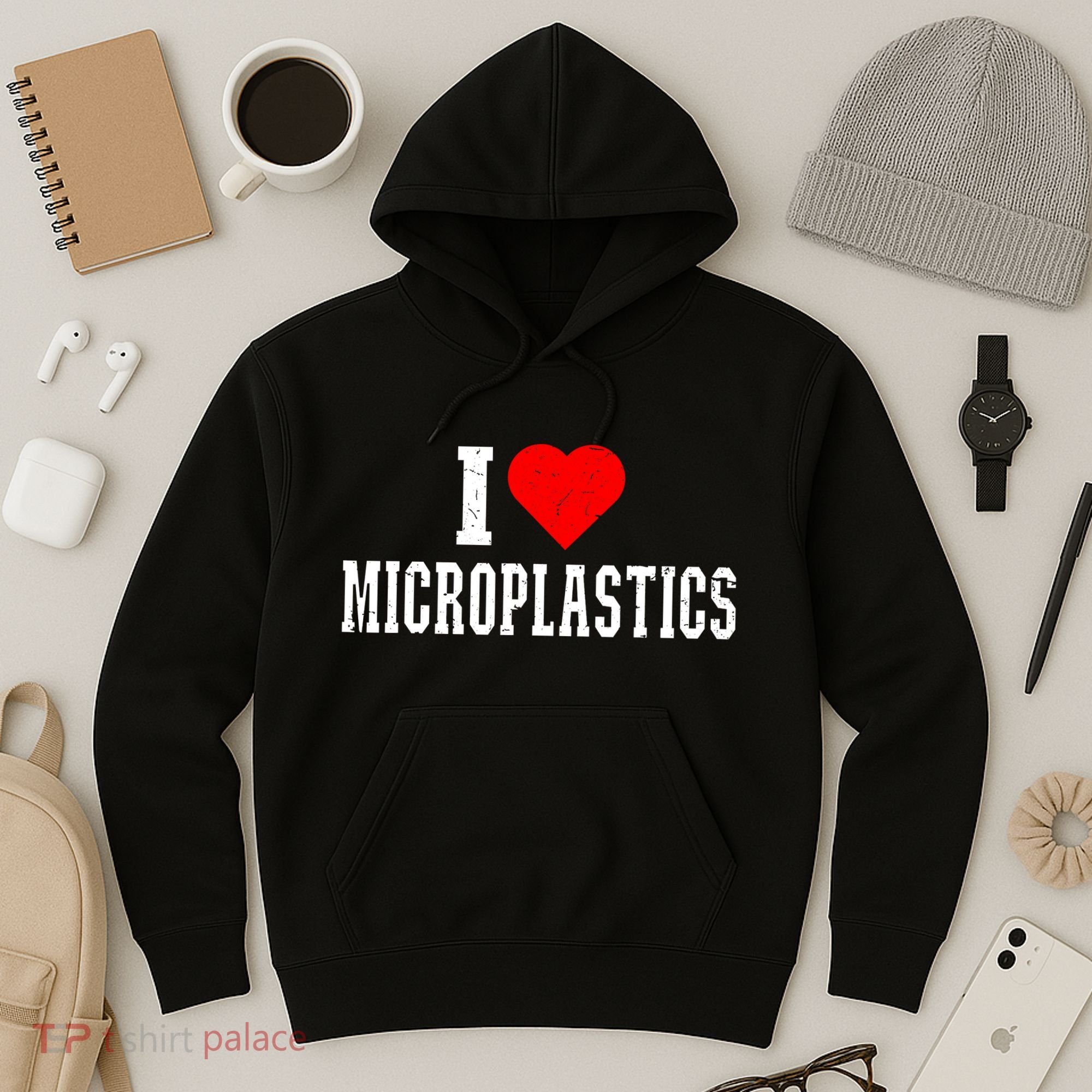 I Love Microplastics Dank Meme Funny Viral Quote Trendy Hoodie