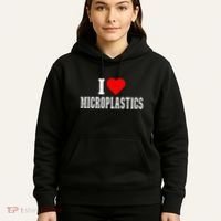 I Love Microplastics Dank Meme Funny Viral Quote Trendy Hoodie thumb 5