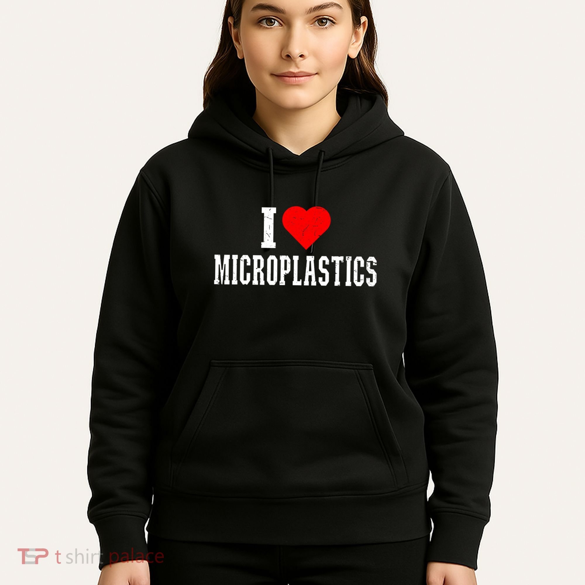 I Love Microplastics Dank Meme Funny Viral Quote Trendy Hoodie
