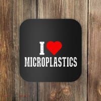 I Love Microplastics Dank Meme Funny Viral Quote Trendy Coaster thumb 0