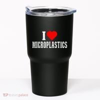 I Love Microplastics Dank Meme Funny Viral Quote Trendy Tumbler thumb 0