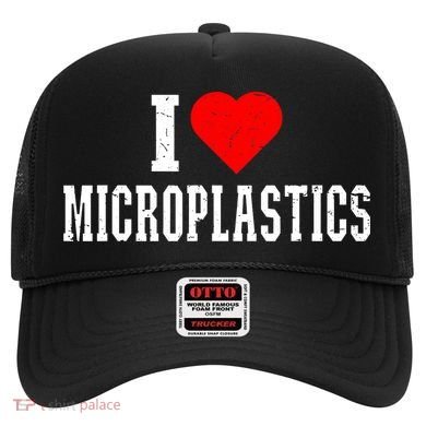 I Love Microplastics Dank Meme Funny Viral Quote Trendy Hat